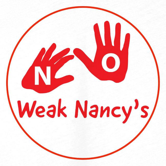 No Weak Nancy's Hands