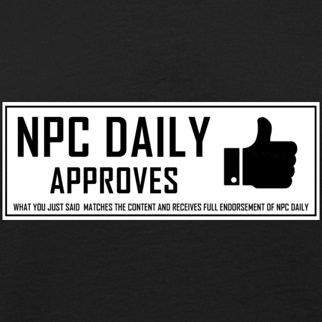 NPCDaily Approves what you just said