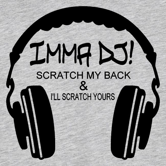 I'M A DJ!