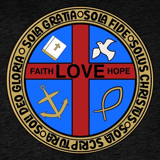 Five Solas Faith Hope Love Shirt–Christian Symbols