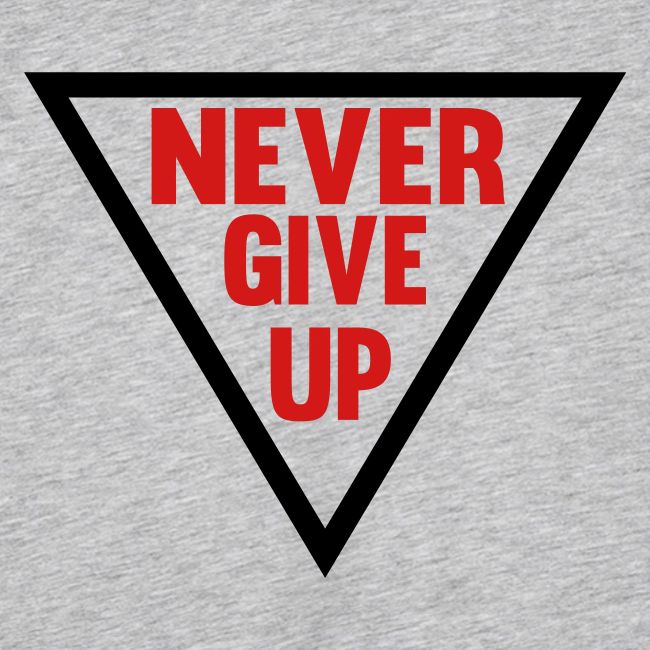 Never Give Up