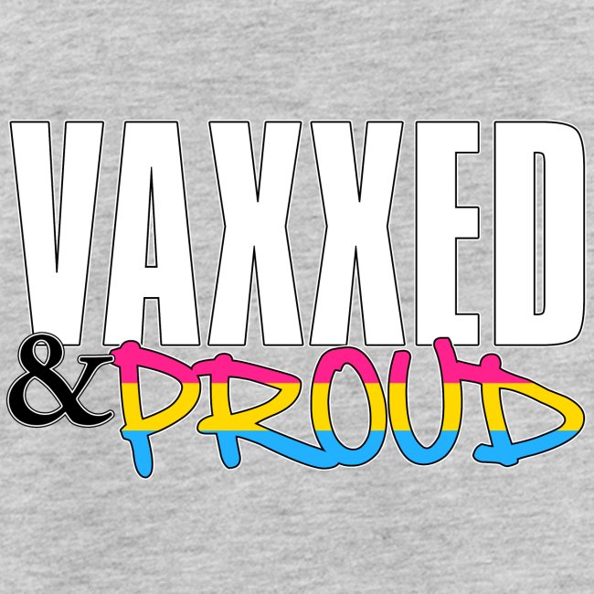 Vaxxed & Proud Pansexual Pride Flag