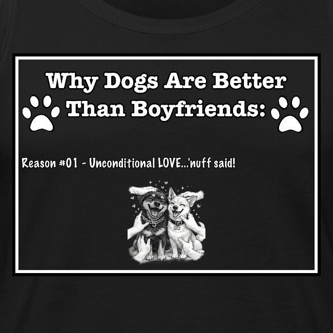 Why Dogs Better Than Boyfriends: 01 Love