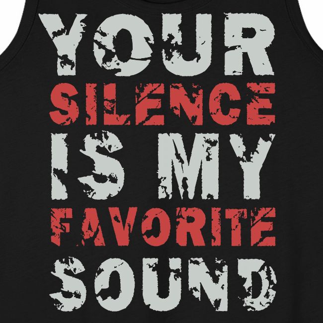 Your Silence Is My Favorite Sound Saying Ideas