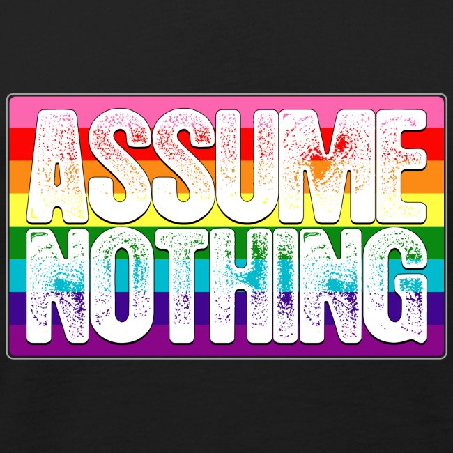 Assume Nothing Gilbert Baker Original LGBTQ Gay
