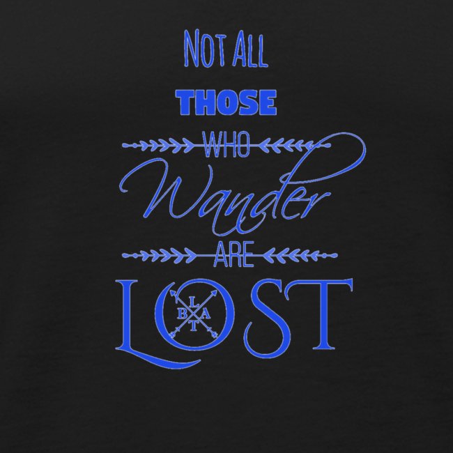 LTBA Not All Those Who Wander Are Lost