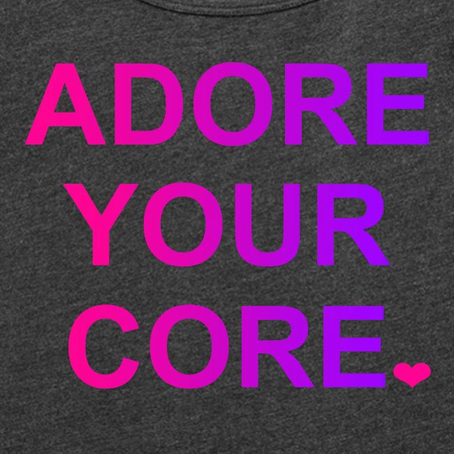 ADORE YOUR CORE
