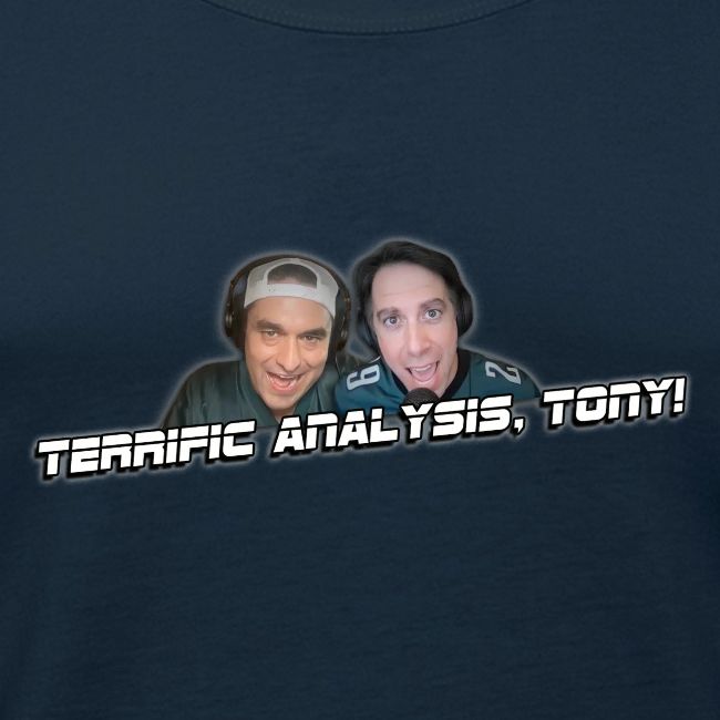 TERRIFIC ANALYSIS, TONY! (WITH GLOW)