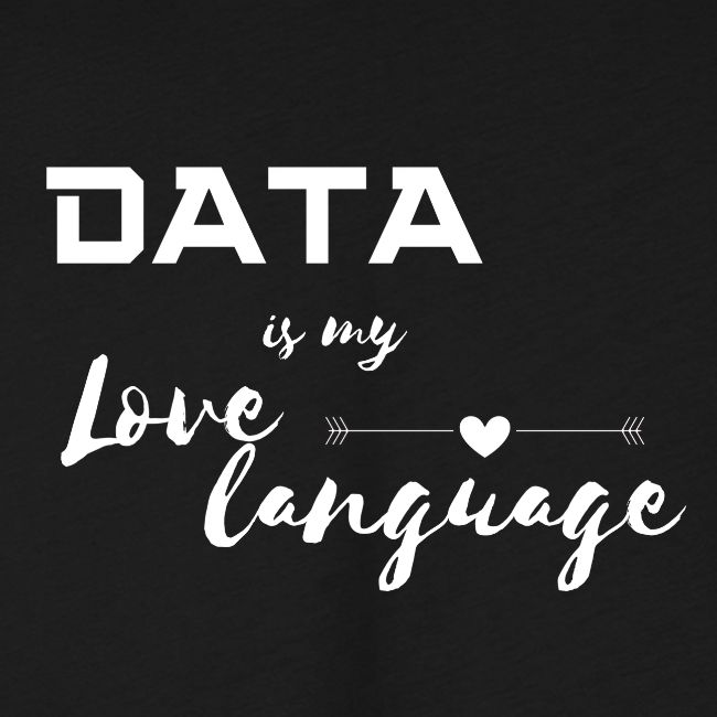 Data is My Love Language (dark)
