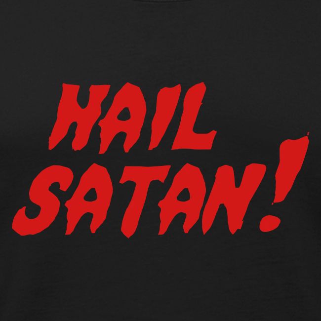 Hail Satan!