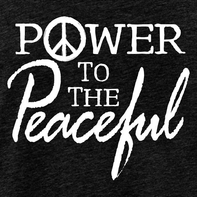 Power To The Peaceful - White