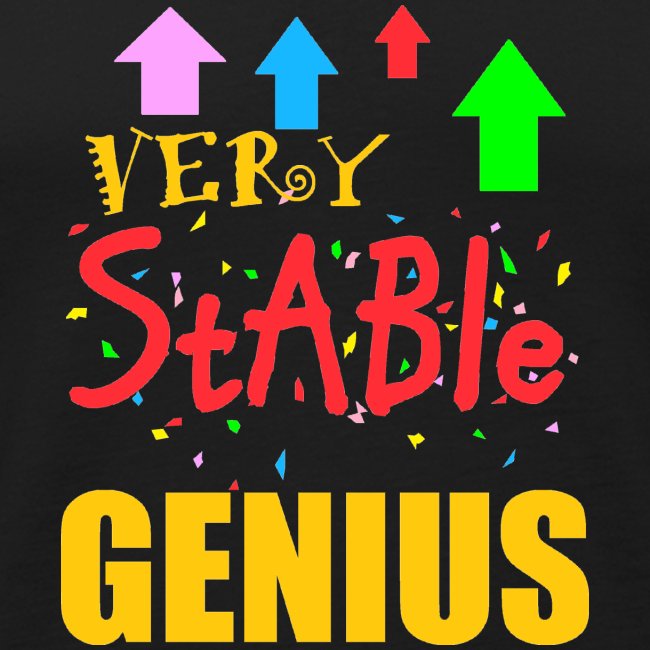 very stable genius