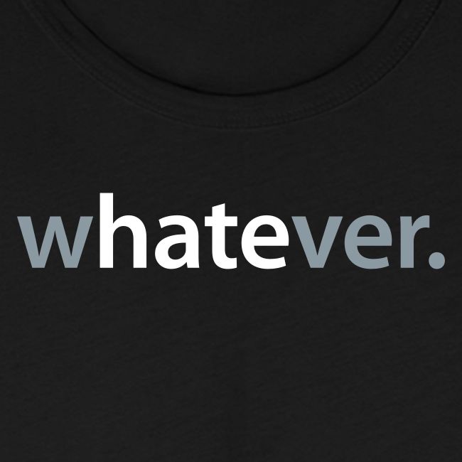 wHATEver