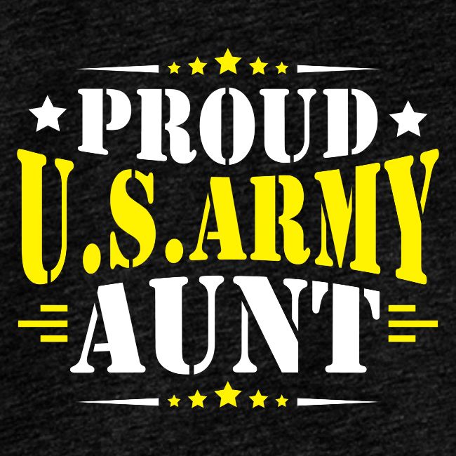 Proud USA army Aunt
