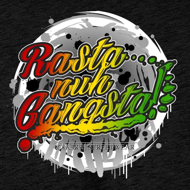 Rasta nuh Gangsta