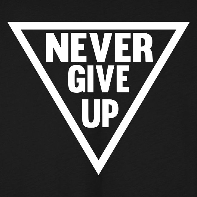Never Give Up
