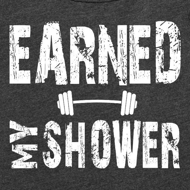 EARNED MY SHOWER DUMBBELL