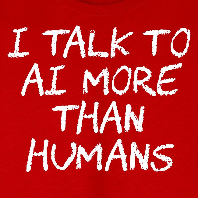 I Talk to AI More Than Humans