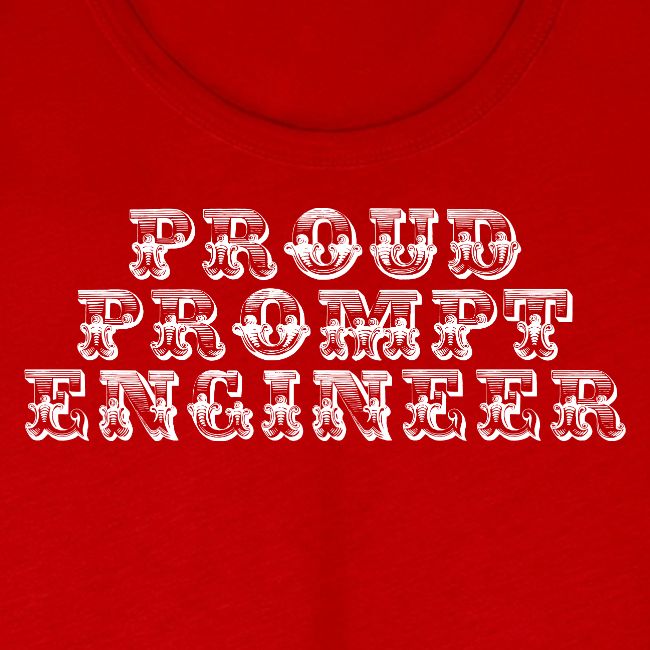 proud prompt engineer