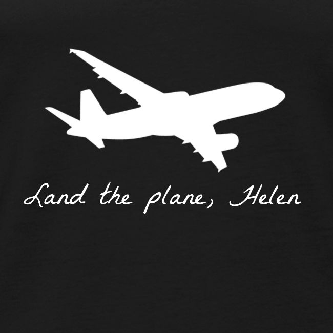 Land the plane helen