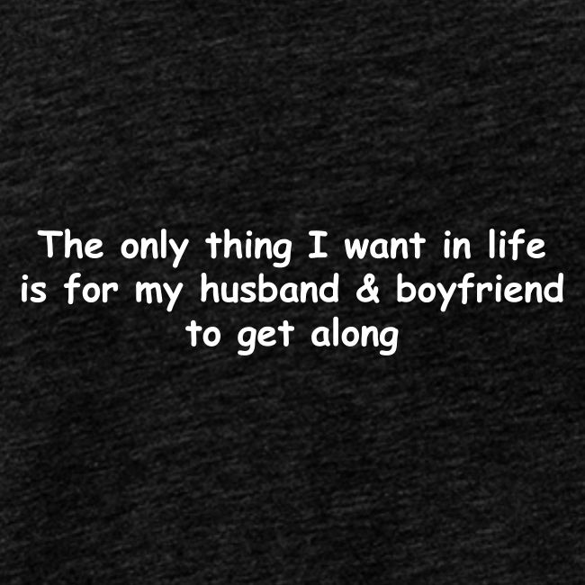 Get Along - Husband & Boyfriend