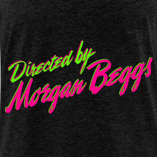 Directed By Morgan Beggs