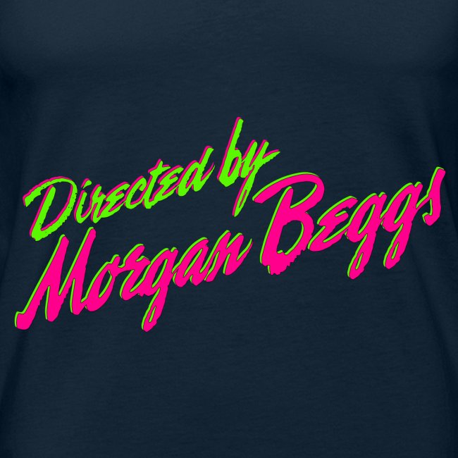Directed By Morgan Beggs