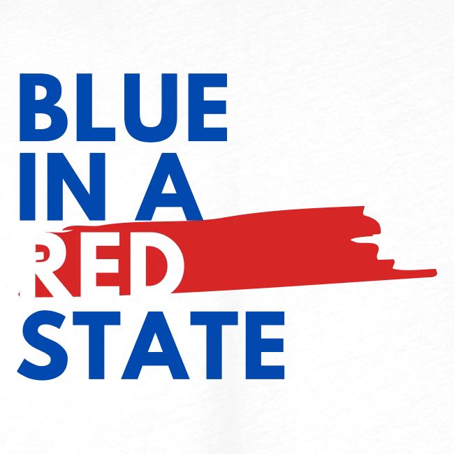 Blue in a red state - Vote Blue