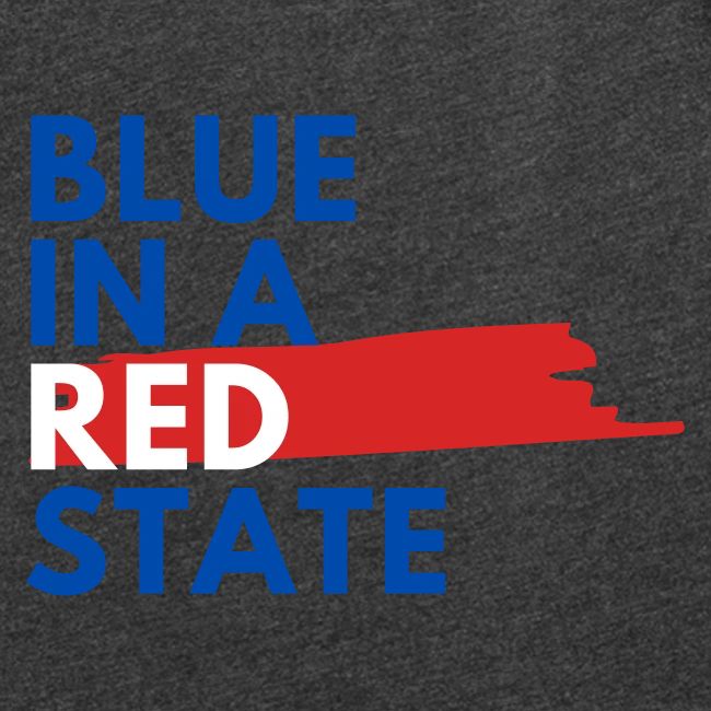 Blue in a red state - Vote Blue