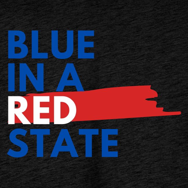 Blue in a red state - Vote Blue