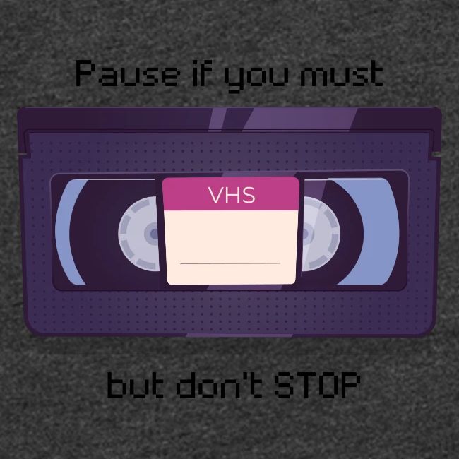 Pause bud don't Stop VHS