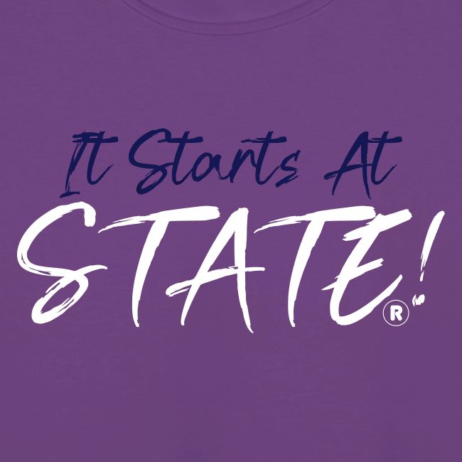 It Starts At STATE! -Navy & White Script