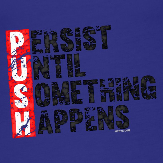 Push Retro = Persist Until Something Happens
