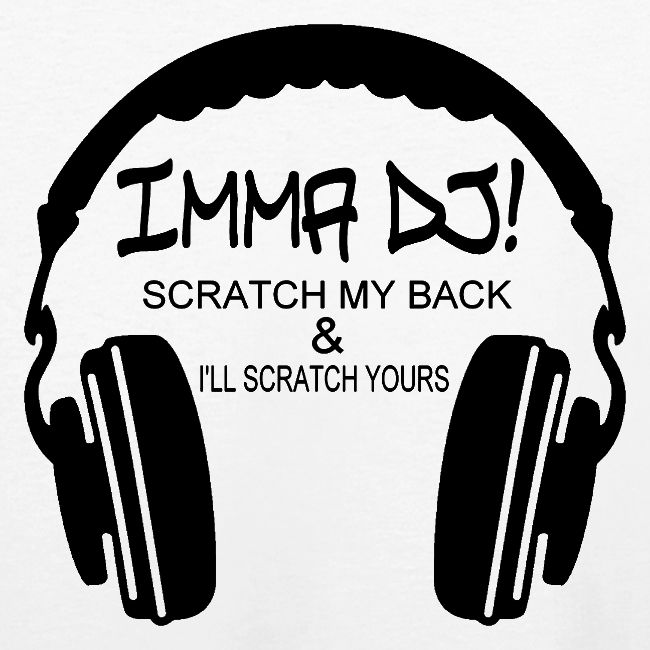 I'M A DJ!