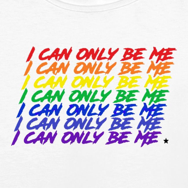 I Can Only Be Me (Pride)