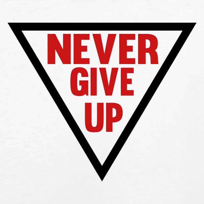 Never Give Up