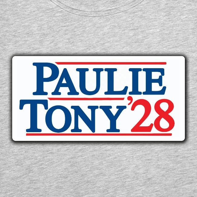 Paulie and Tony for Co-President 2028