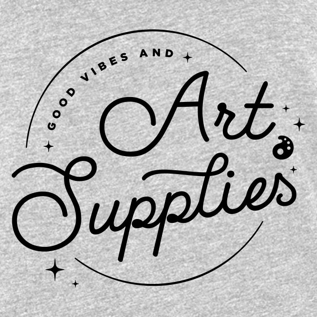 Good Vibes and Art Supplies