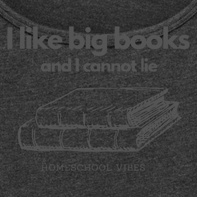 I like Big Books and I Cannot Lie