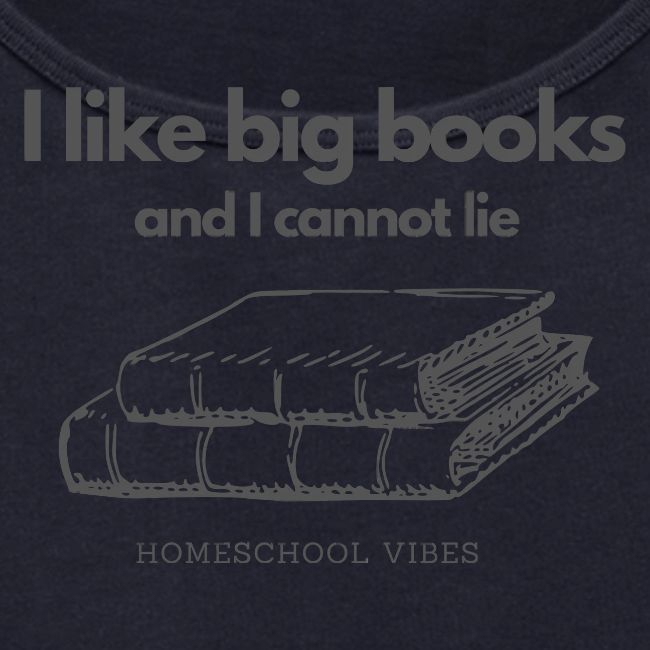 I like Big Books and I Cannot Lie