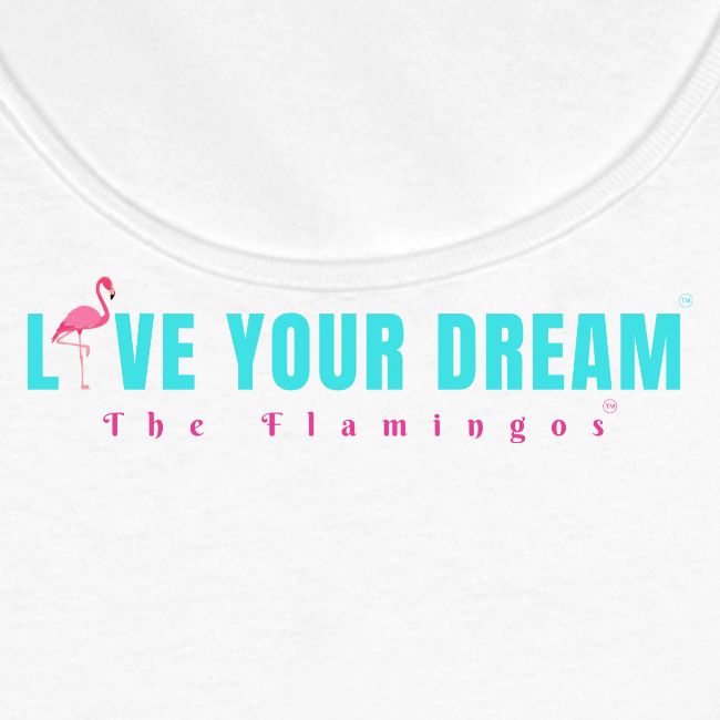Live Your Dream w/Flamingo Bird