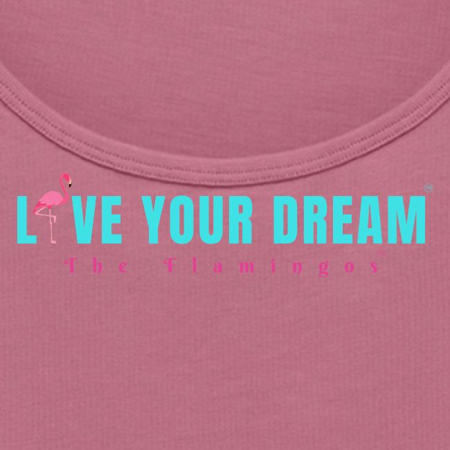 Live Your Dream w/Flamingo Bird
