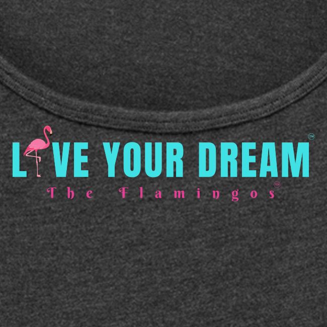 Live Your Dream w/Flamingo Bird