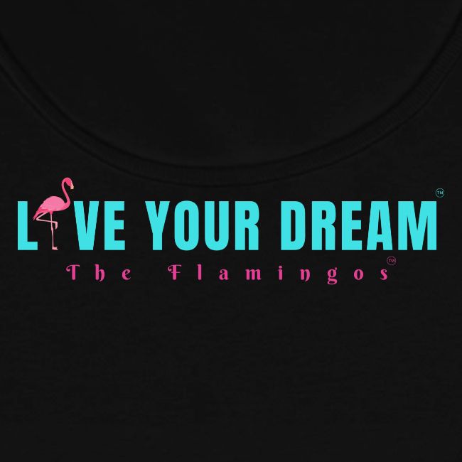 Live Your Dream w/Flamingo Bird