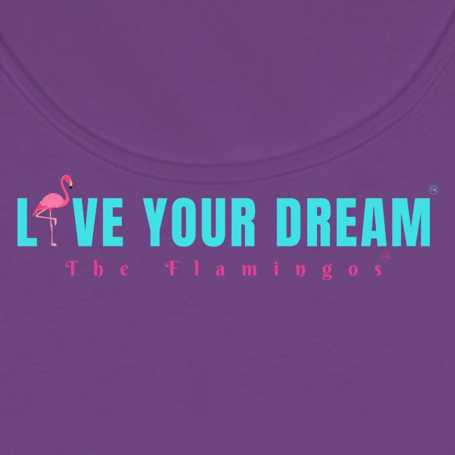 Live Your Dream w/Flamingo Bird