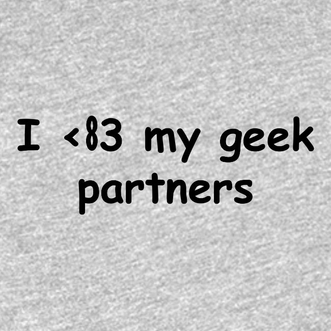 I <83 My Geek Partners (black)