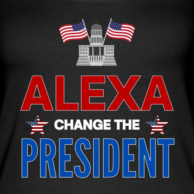 ALEXA Change The PRESIDENT, White House USA Flags
