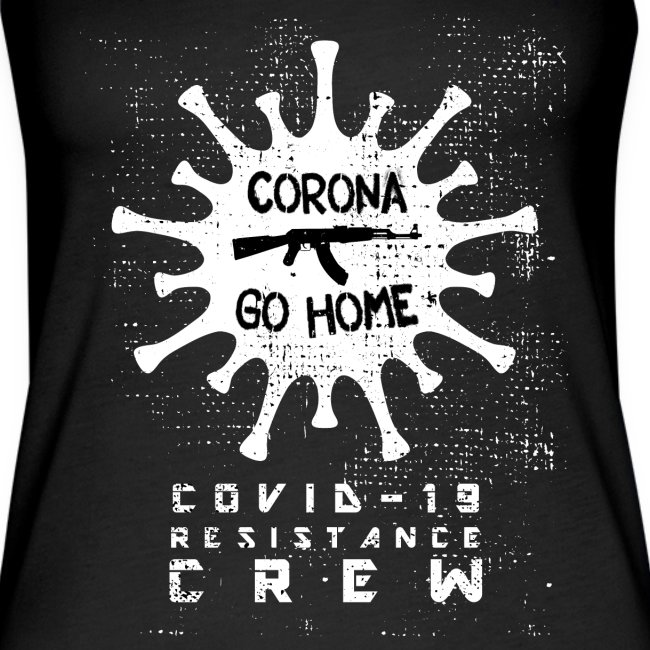 CORONA GO HOME / COVID-19 RESISTANCE CRE