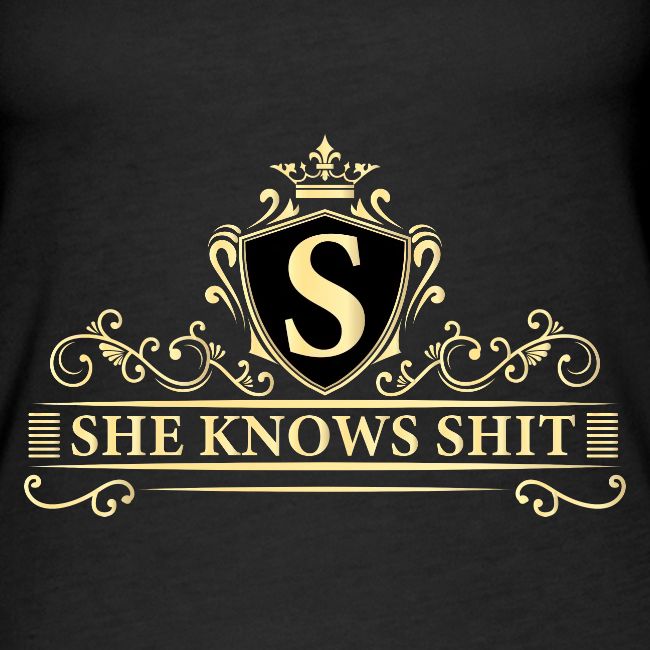 She Knows Shit
