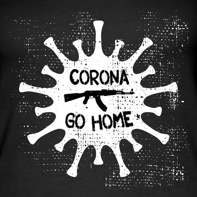 CORONA GO HOME / VIRUS